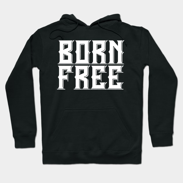 Born Free Ride Free - Born Free Ride Hard - Choppers Hoodie by ballhard